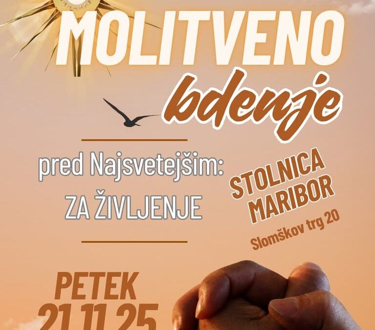 MOLITVENO BDENJE ZA ŽIVLJENJE – dan molitve in posta za pravo spoznanje pred referendumom