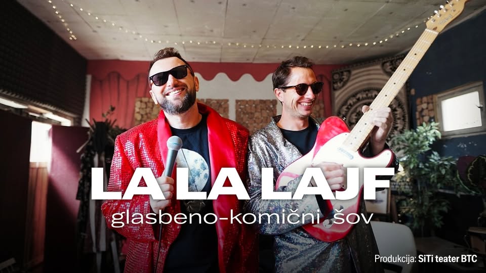 LA LA LAJF, glasbeno-komični šov | MENGEŠ