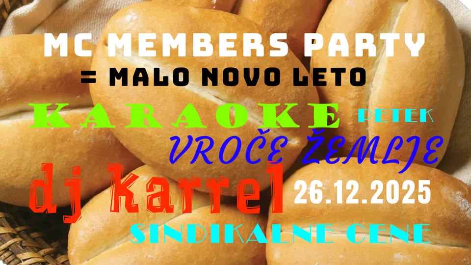MC MEMBERS PARTY - malo novo leto / petek 26. 12. 2025 / MC Pekarna