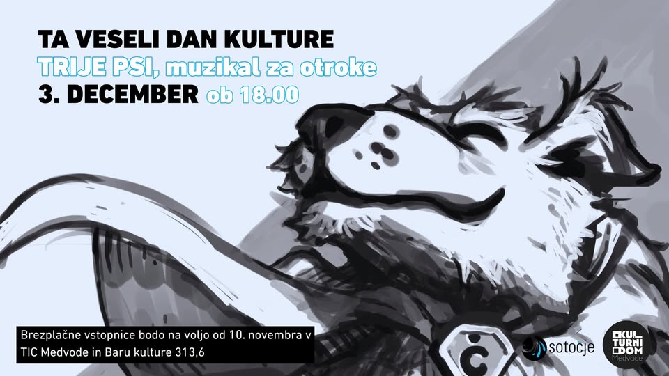 TA VESELI DAN KULTURE: Muzikal za otroke 4+, TRIJE PSI