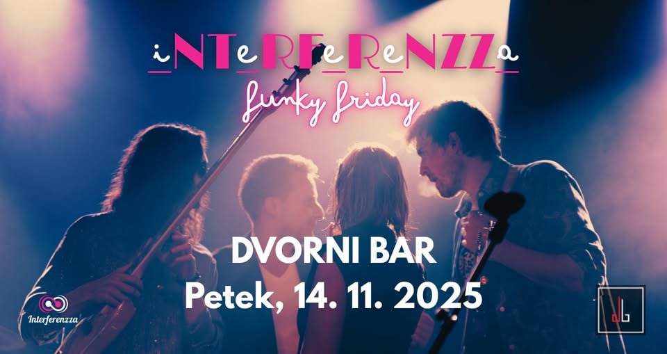 Funky Friday /w Interferenzza live band @ Dvorni bar