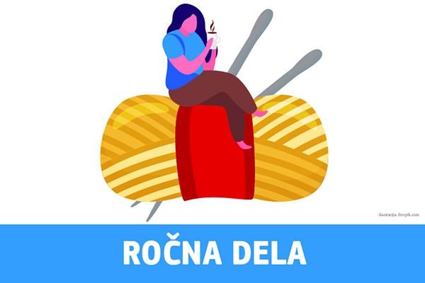 Ročna dela / ustvarjalna delavnica za otroke in odrasle