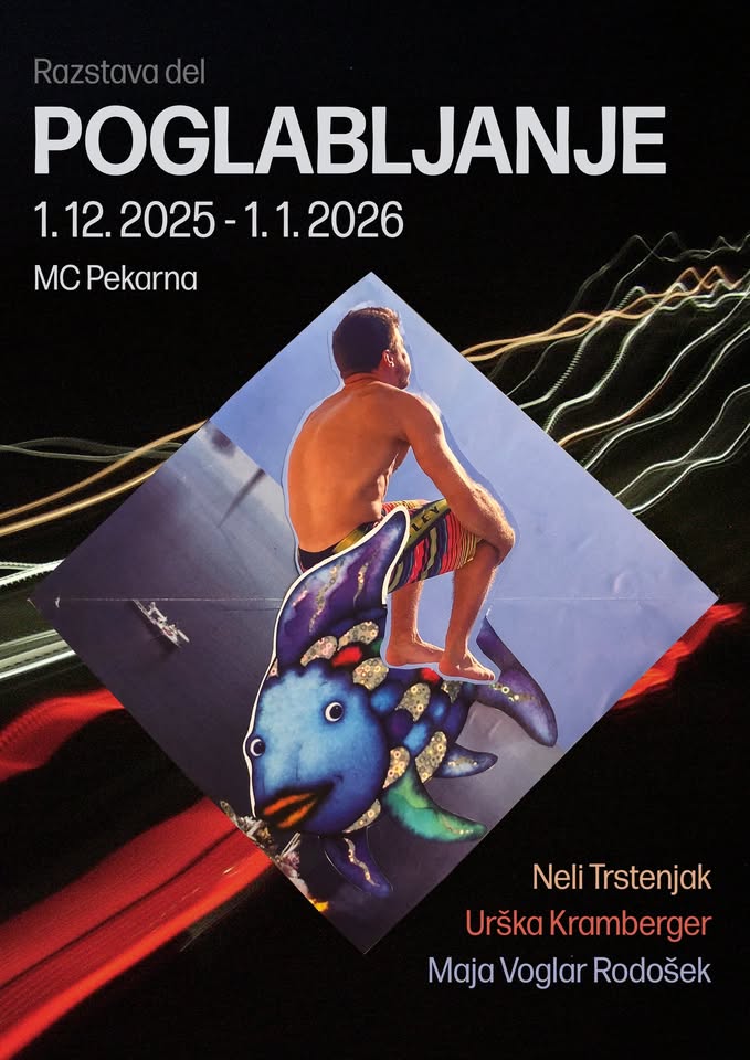 Razstava del: POGLABLJANJE (Neli Trstenjak, Urška Kramberger in Maja Voglar Rodošek)
