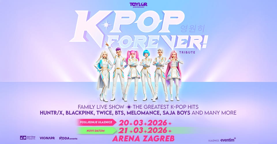 K-POP FOREVER! ● ARENA ZAGREB ● 21.03.2026 // NOVI DATUM