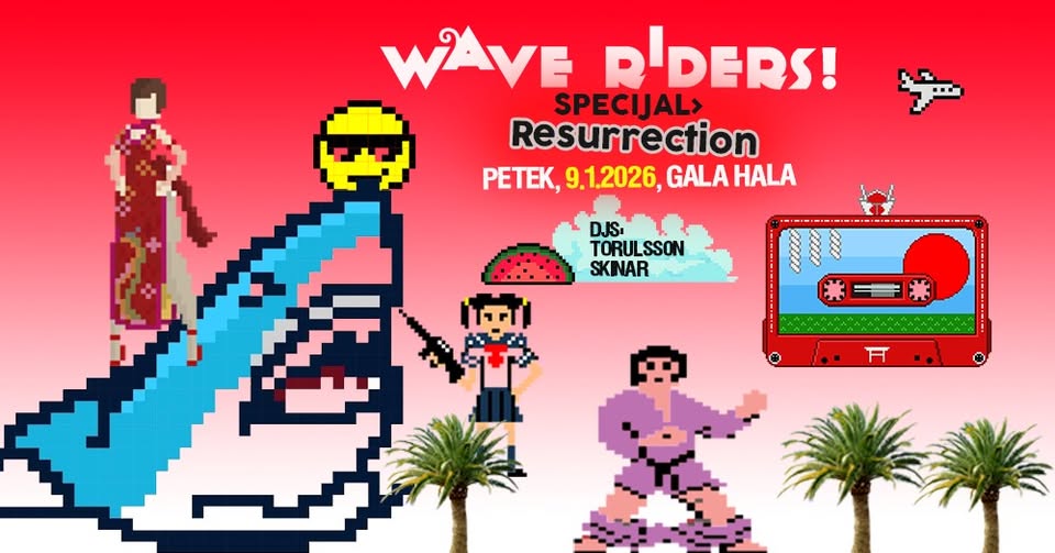 WAVE RIDERS! SPECIAL: Resurrection // Torulsson, Skinar