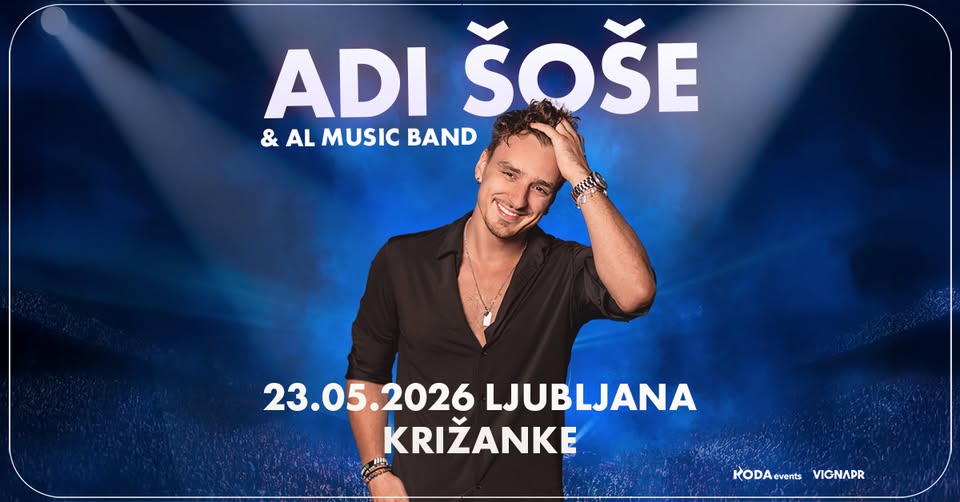 ADI SOŠE ● LJUBLJANA, KRIŽANKE ● 23.05.2026