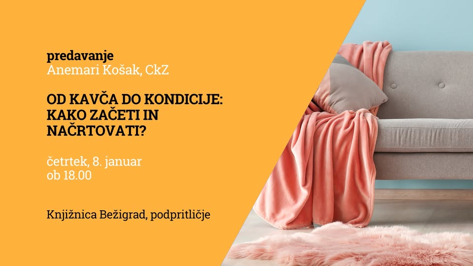Od kavča do kondicije: kako začeti in načrtovati? – Anemari Košak, Center za krepitev zdravja