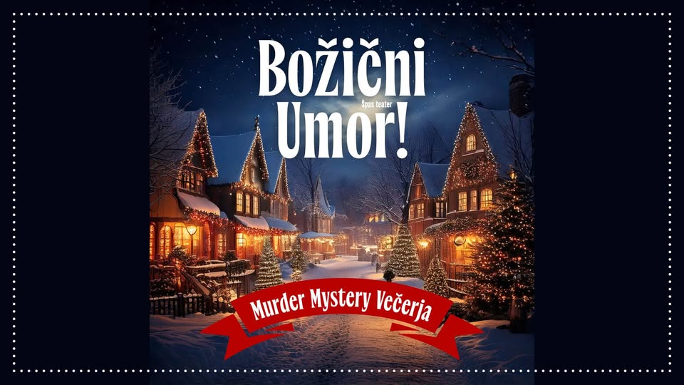 BOŽIČNI UMOR - Murder Mystery večerja | Hiša Jerin, LJUBLJANA