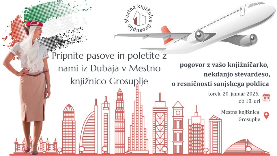 Pripnite pasove in poletite z nami iz Dubaja v Mestno knjižnico Grosuplje