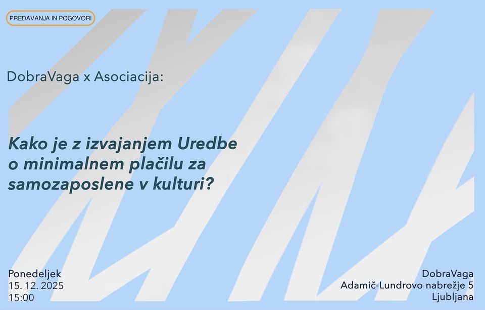 DobraVaga x Asociacija: Kako je z izvajanjem Uredbe o minimalnem plačilu za samozaposlene v kulturi
