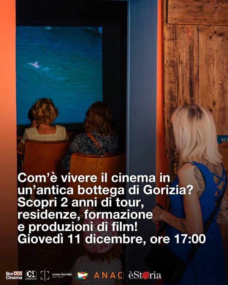 Il cinema in un’antica bottega di Gorizia: scopri 2 anni di tour, residenze, formazione e produzioni