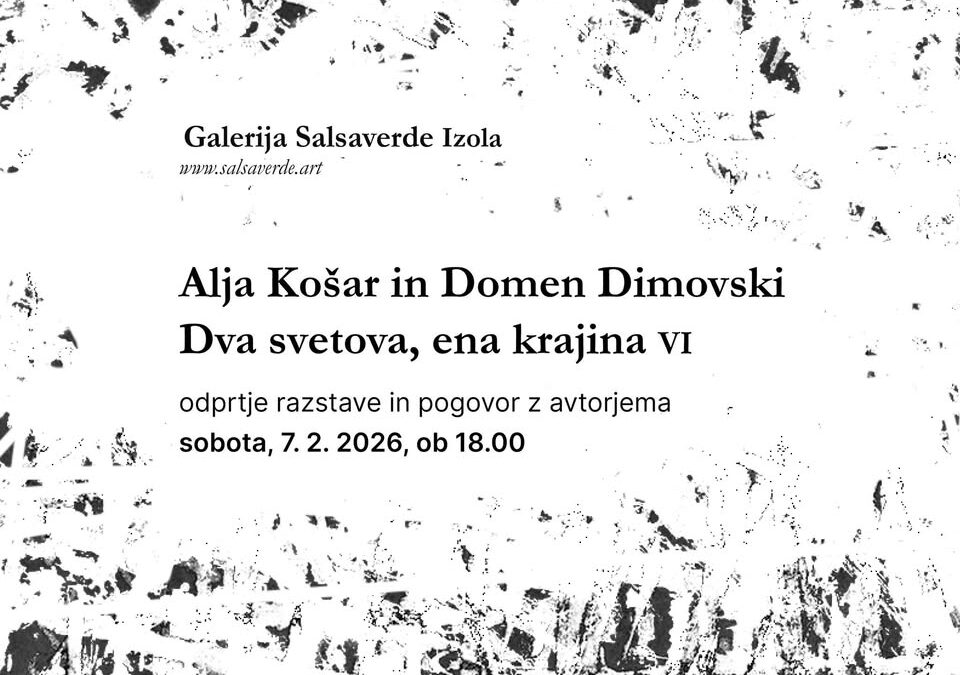 Alja Košar in Domen Dimovski: ‘Dva svetova, ena krajina IV’