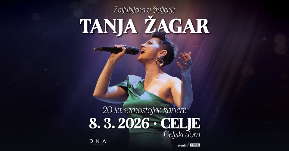 TANJA ŽAGAR – ZALJUBLJENA V ŽIVLJENJE • 8.3.2026 • Celjski dom, Celje