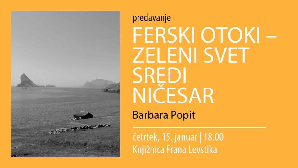 Barbara Popit: Ferski otoki – zeleni svet sredi ničesar / potopisno predavanje