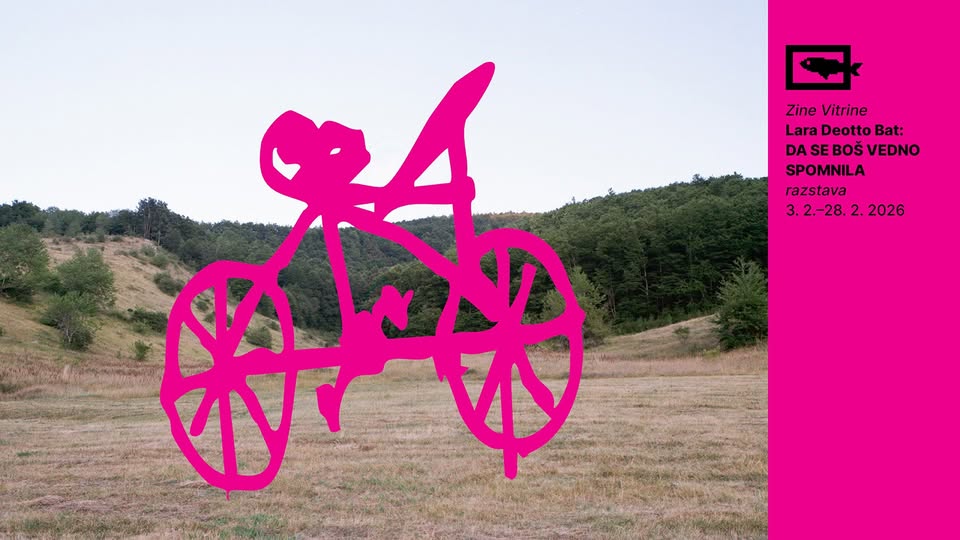 ZINE VITRINE / Lara Deotto Bat: Da se boš vedno spomnila