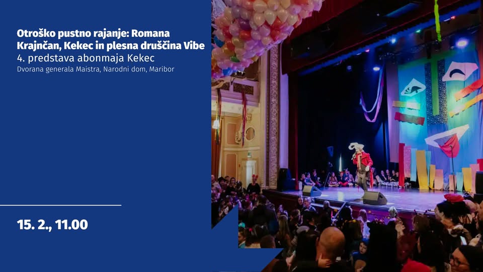 Otroško pustno rajanje: Romana Krajnčan, Kekec in plesna druščina Vibe, 4. predstava abonmaja Kekec