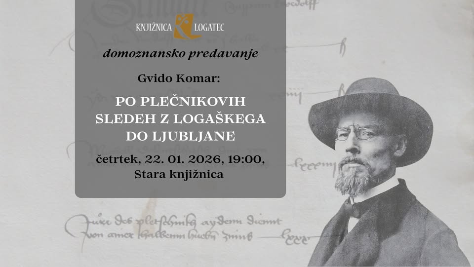 Gvido Komar: Po Plečnikovih sledeh z Logaškega do Ljubljane