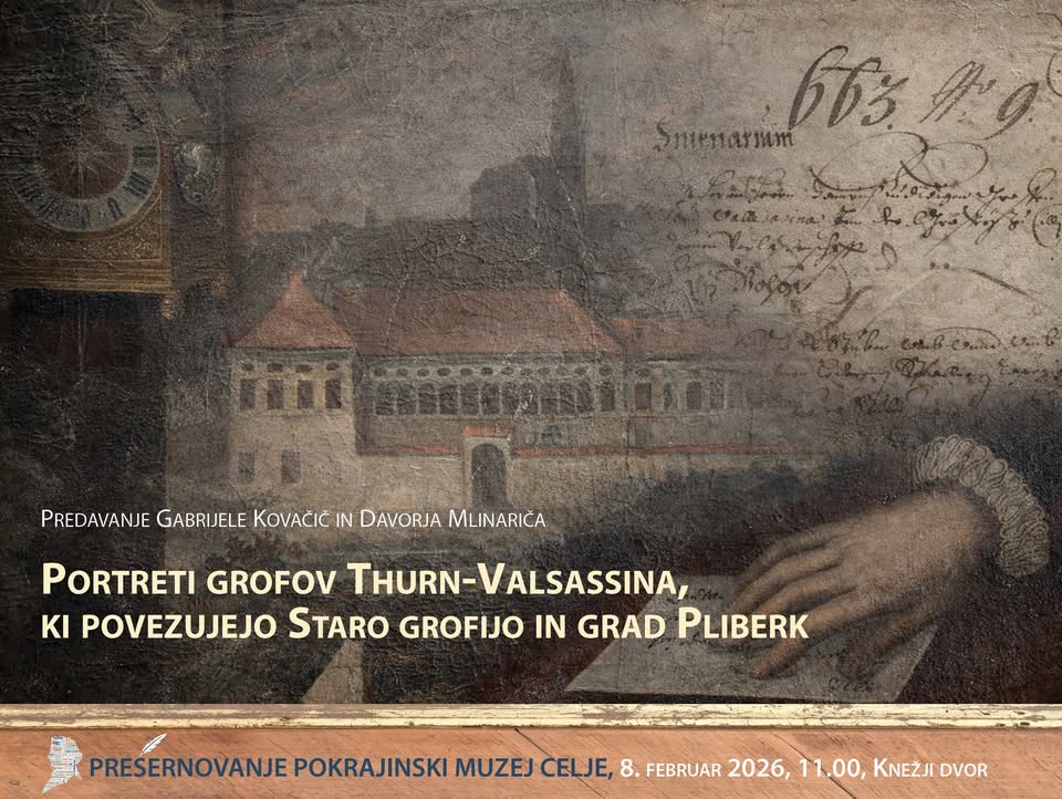 Predavanje PORTRETI GROFOV THURN-VALSASSINA, KI POVEZUJEJO STARO GROFIJO IN GRAD PLIBERK