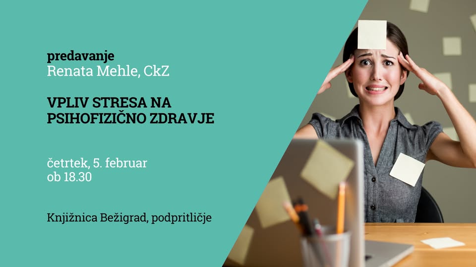 Vpliv stresa na psihofizično zdravje – Renata Mehle, Center za krepitev zdravja