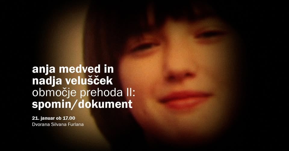 Retrospektiva: Anja Medved in Nadja Velušček: Območje prehoda II: spomin/dokument