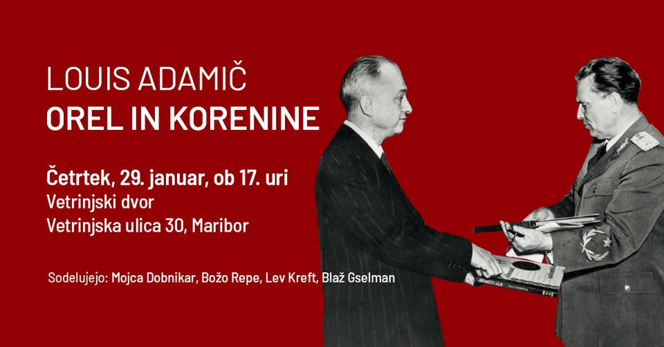 LOUIS ADAMIČ: OREL IN KORENINE Pogovor ob predstavitvi integralne izdaje knjige