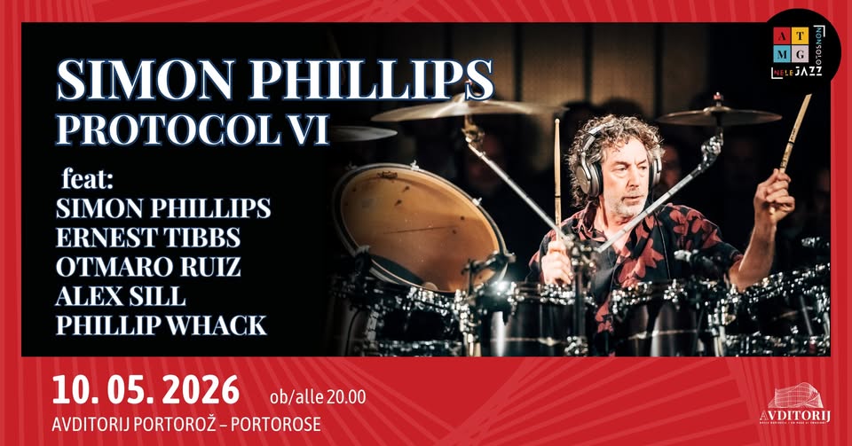 NeLeJazz: SIMON PHILLIPS - Protocol VI. | Avditorij Portorož - Portorose | Slovenija