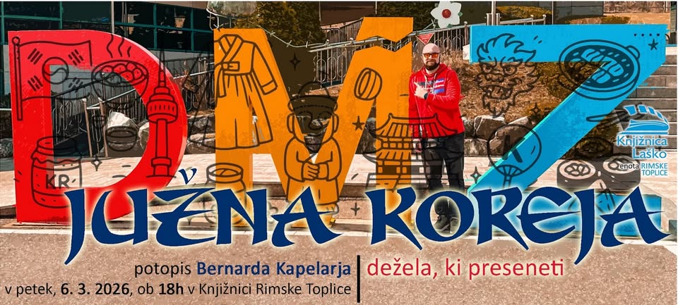 Potopisno predavanje Bernarda Kapelarja JUŽNA KOREJA v Knjižnici Rimske Toplice