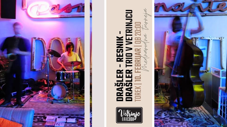 Drašler/Resnik/Drašler trio v Vetrinjcu