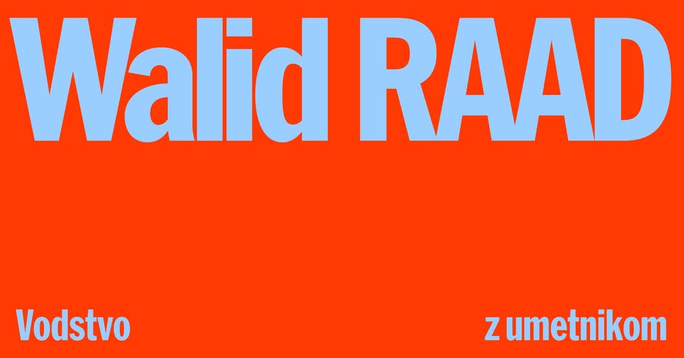 JAVNA VODSTVA Z UMETNIKOM | Walid Raad: 𝐹𝑒𝑠𝑡𝑖𝑣𝑎𝑙 (𝑛𝑒)ℎ𝑣𝑎𝑙𝑒𝑧̌𝑛𝑜𝑠𝑡𝑖