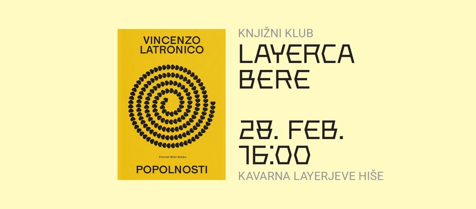 LAYERCA BERE: Popolnosti - Vincenzo Latronico