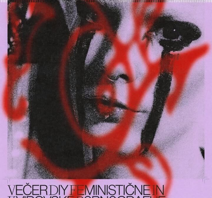 Večer DIY feministične in kvirovske p0rn0grafije