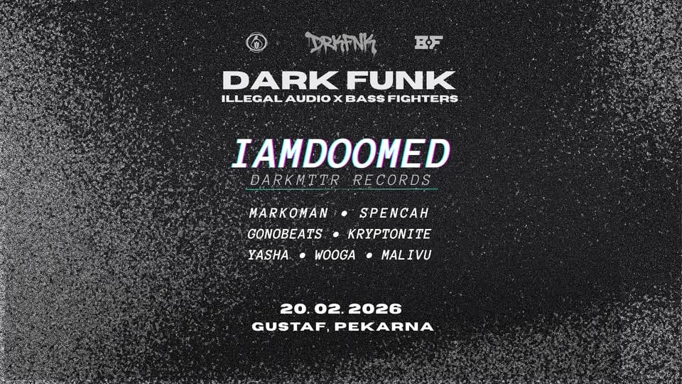 DARK FUNK: IAMDOOMED (AT) | Illegal x Bass Fighters