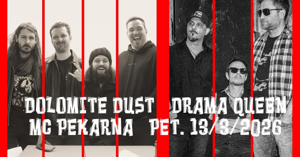 DOLOMITE DUST + DRAMA QUEEN / pet 13.3.2026 / Maribor, MC Pekarna