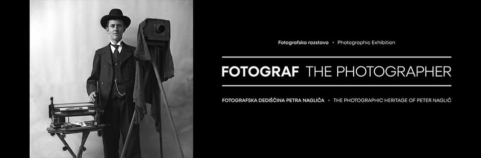 Razstava Fotograf: fotografska dediščina Petra Nagliča