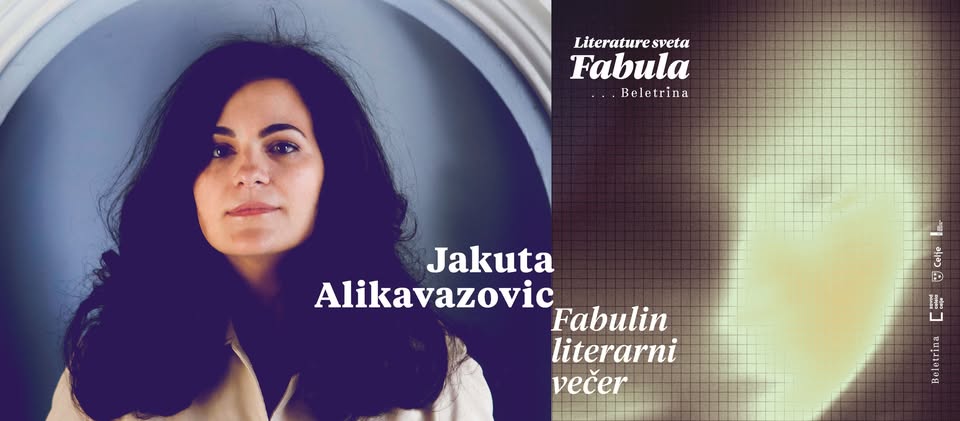 Fabulin literarni večer: Jakuta Alikavazovic