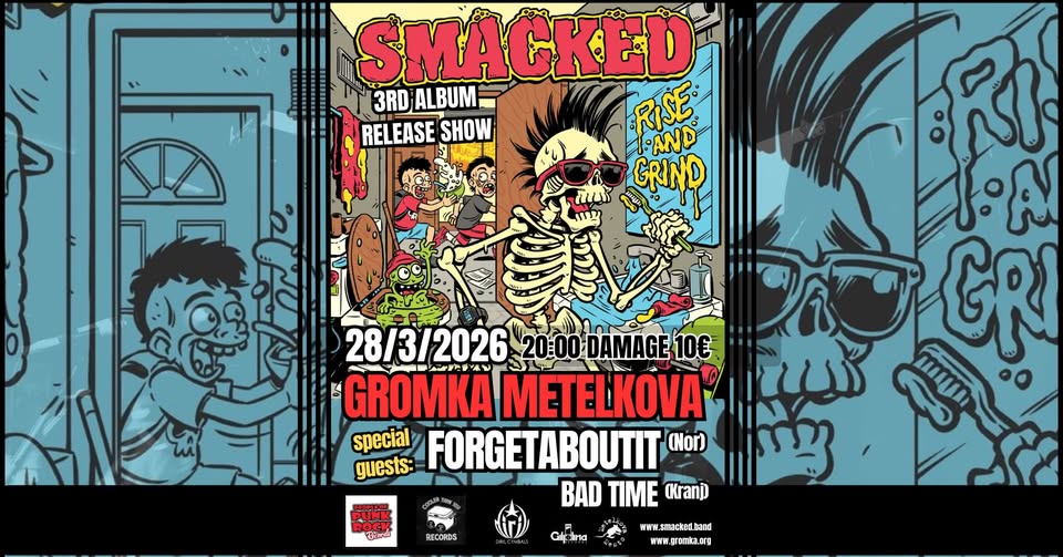 SMACKED album release show (Ljubljana) x FORGETABOUTIT (Norveška) & Bad time (Kranj) @ Gromka
