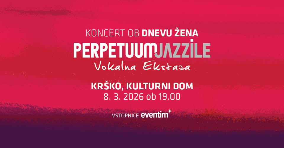 Perpetuum Jazzile – Koncert ob dnevu žena | Krško
