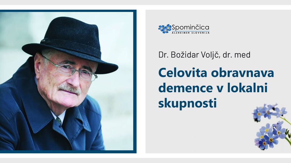 Dr. Božidar Voljč, dr. med.: Celovita obravnava demence v lokalni skupnosti