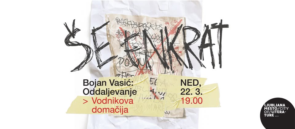 Drugi poskus ljubljanskega pesniškega festivala | Bojan Vasić: Oddaljevanje