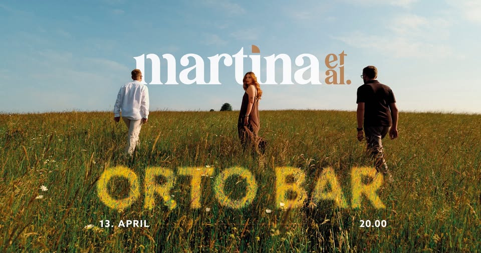 MARTINA ET AL. – ORTO Fest 2026