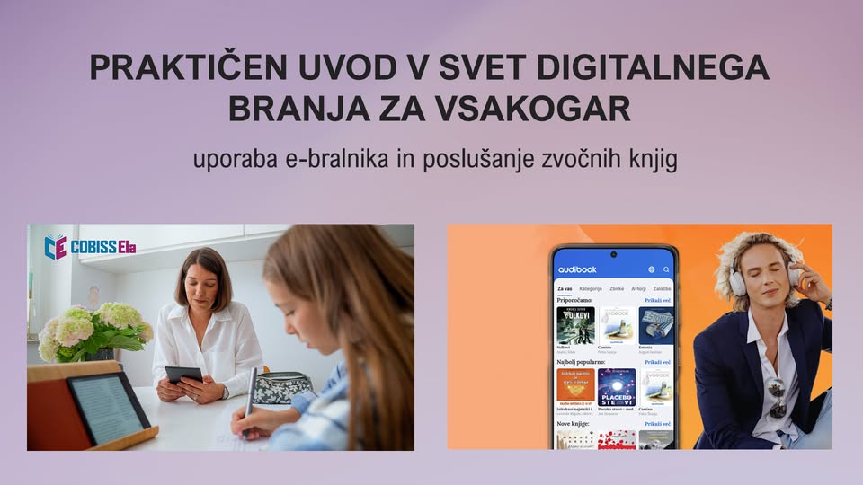 Praktičen uvod v svet digitalnega branja za vsakogar: uporaba e-bralnika in poslušanje zvočnih knjig