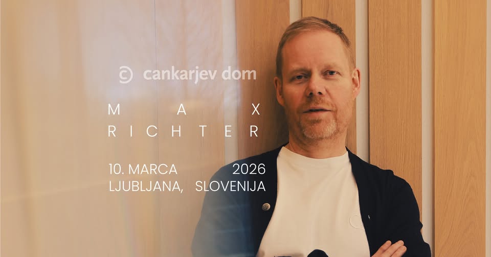 Max Richter v Cankarjevem domu