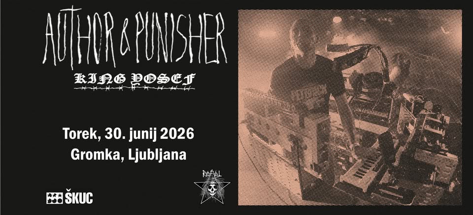 AUTHOR & PUNISHER (San Diego, ZDA) + KING YOSEF (Portland, ZDA)