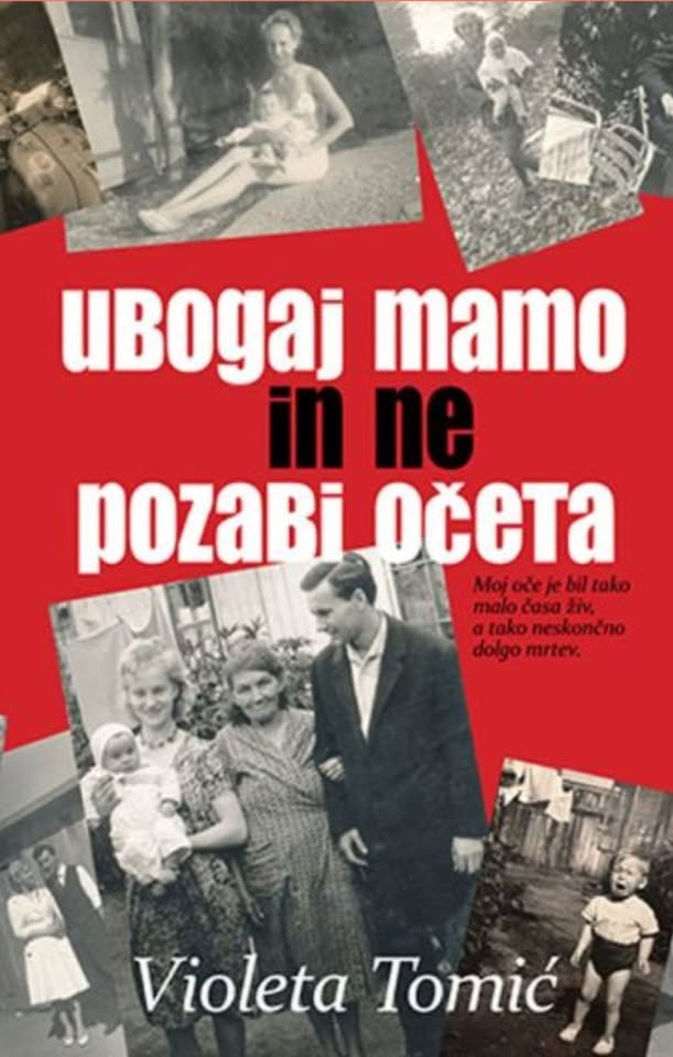 Violeta Tomič: Ubogaj mamo in ne pozabi očeta