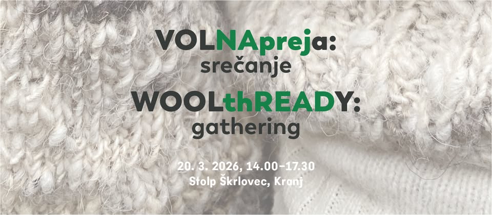 VOLNApreja: srečanje // WOOLthREADY: gathering