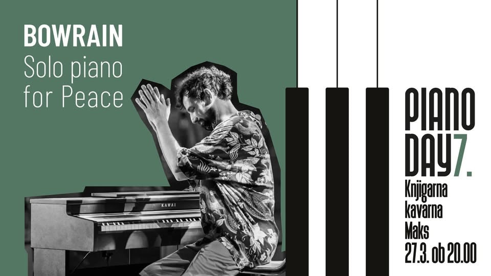 BOWRAIN - Solo Piano for Peace @ Knjigarna-kavarna MAKS (Piano Day v Novi Gorici)