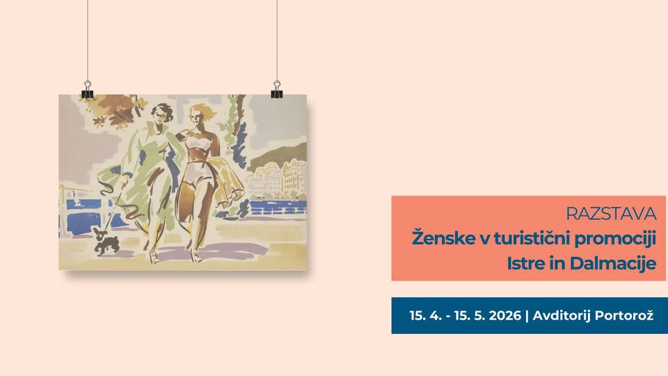 (RAZSTAVA) Ženske v promociji turizma Istre in Dalmacije v 19. in 20. stoletju: pogledi, podobe in v
