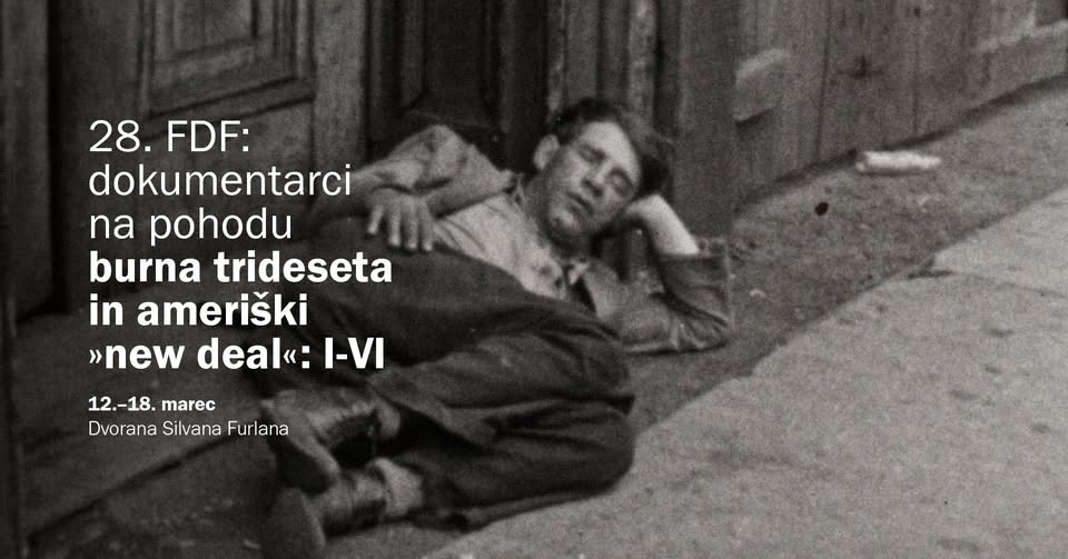 28. Festivala dokumentanega filma: Dokumentarci na pohodu: burna trideseta in ameriški »New Deal«
