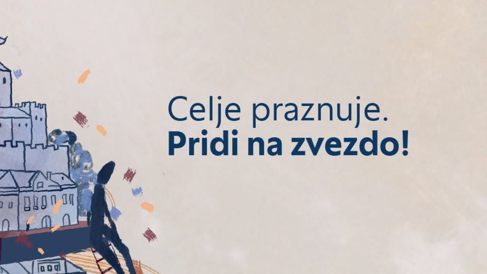 Celje praznuje. Pridi na zvezdo!