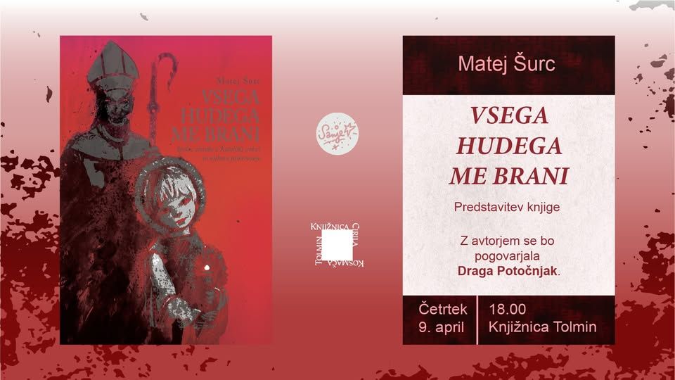 Predstavitev knjige Mateja Šurca Vsega hudega me brani